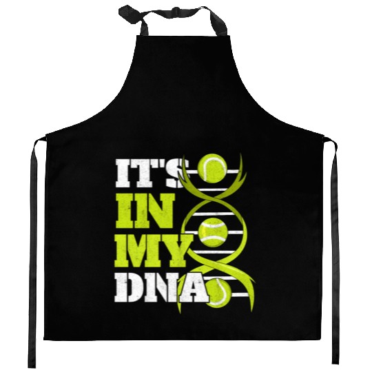 Tennis Sports Tennis Player Ball It'S In My Dna Kitchen Aprons