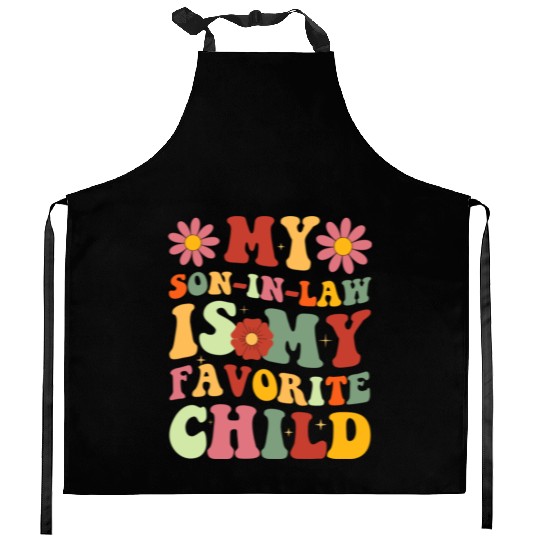 My Son In Law Is My Favorite Child Funny Family Kitchen Aprons
