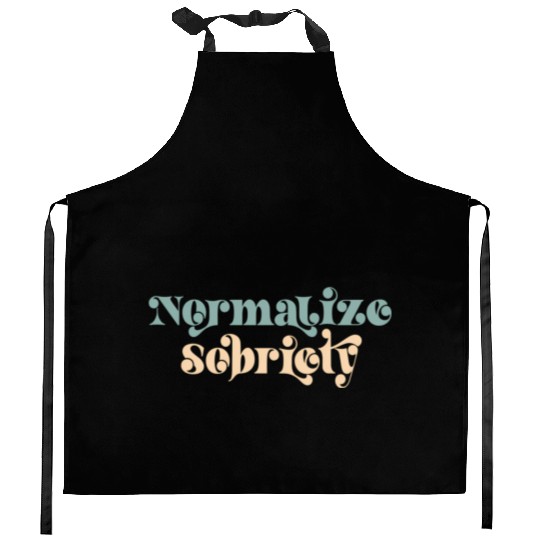 Sober Quote Normalize Sobriety Kitchen Aprons