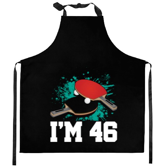 I'm 46 Table Tennis Player Sports Adult 46th Kitchen Aprons