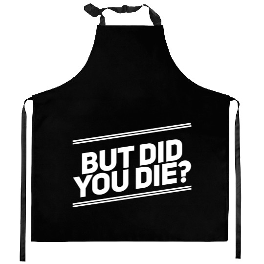 But Did You Die Workout Fitness Gym Kitchen Aprons