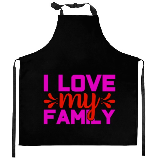 i love my family Kitchen Aprons