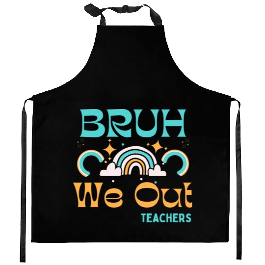 End Of School Teacher Summer Bruh We Out Teachers Kitchen Aprons