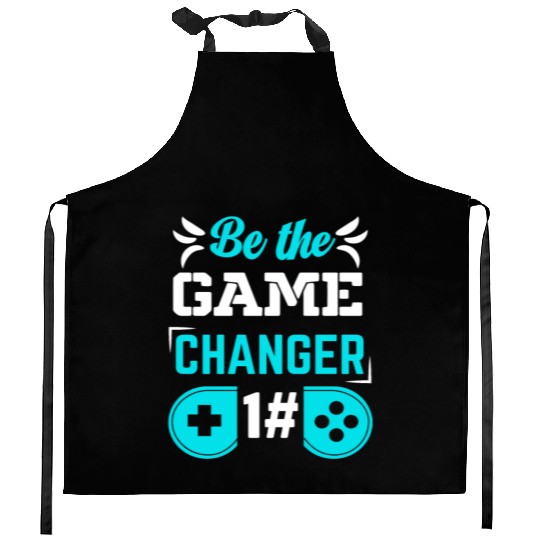 BE THE GAME CHANGER Kitchen Aprons