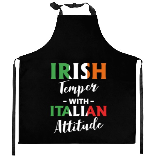 Irish Temper With Italian Attitude Italiener Kitchen Aprons