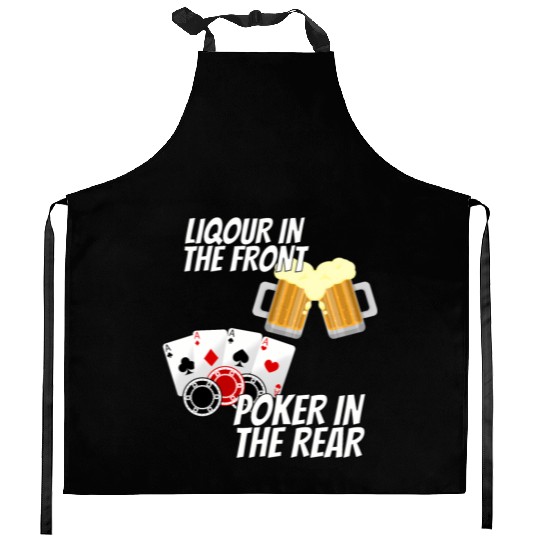 Liquor In The Front Poker In The Rear Kitchen Aprons