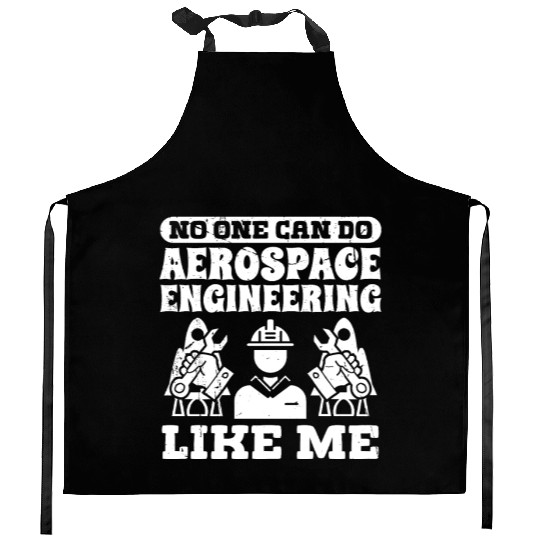 Aerospace engineering like me rocket scientist Kitchen Aprons