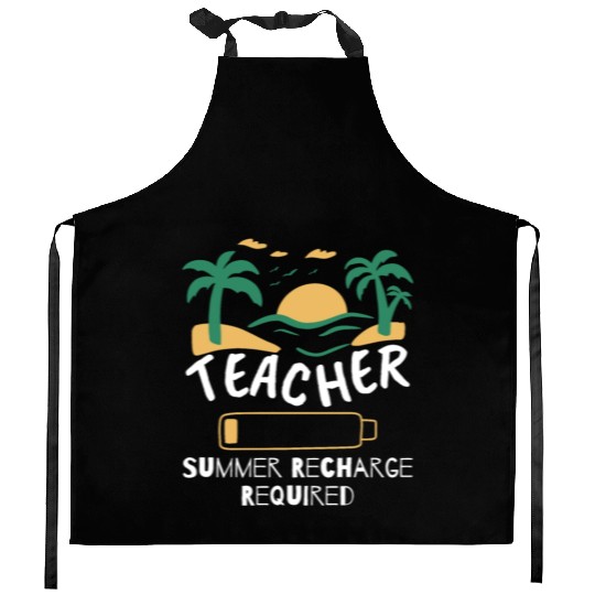 Teacher Summer Recharge Required Kitchen Aprons