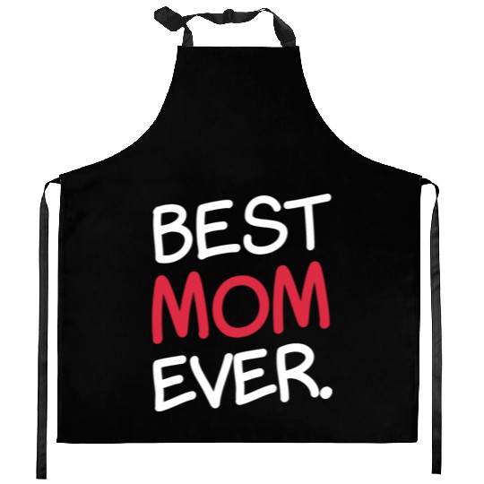 Best Mom Ever Sweet Parent Cute Celebrate Kitchen Aprons