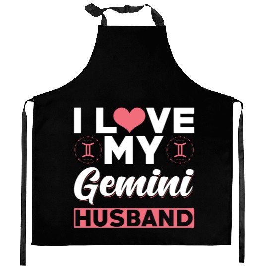 I love my Gemini Husband Kitchen Aprons