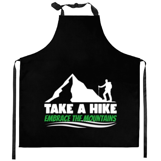 Take a hike embrace the mountains Mountains hiking Kitchen Aprons