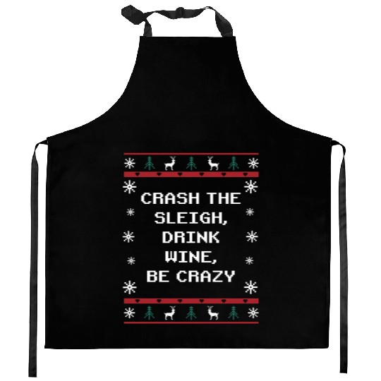 Crash Sleigh Drink Wine Be Crazy Christmas Party X Kitchen Aprons