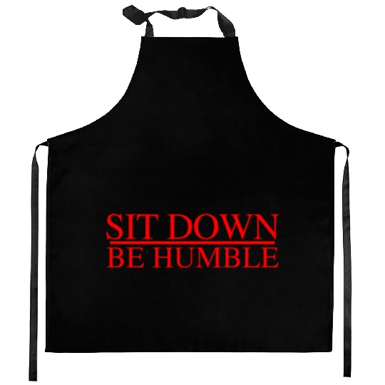 Sit Down Be Humble Rap Concert Kitchen Aprons
