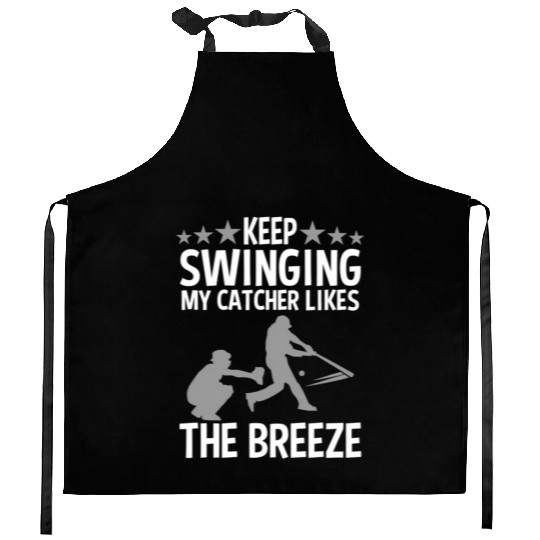 Baseball Pitcher Keep Swinging My Catcher Likes Kitchen Aprons