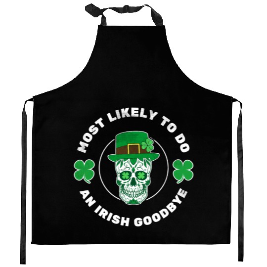 Most Likely To Do An Irish Bye ull St Patrick'S Kitchen Aprons