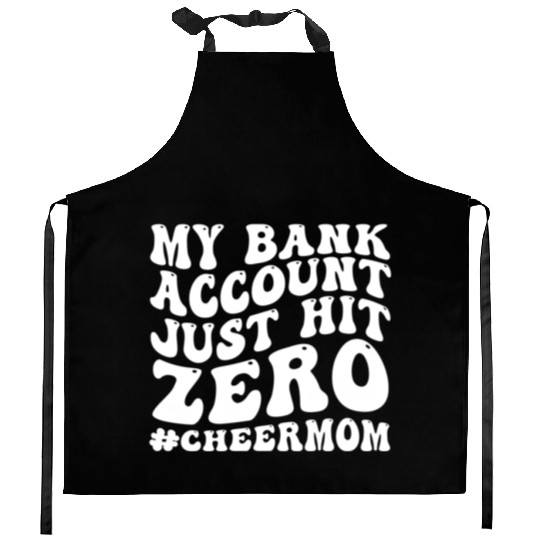 My Bank Acco Just Hit Zero Cheer Mom Groovy Kitchen Aprons