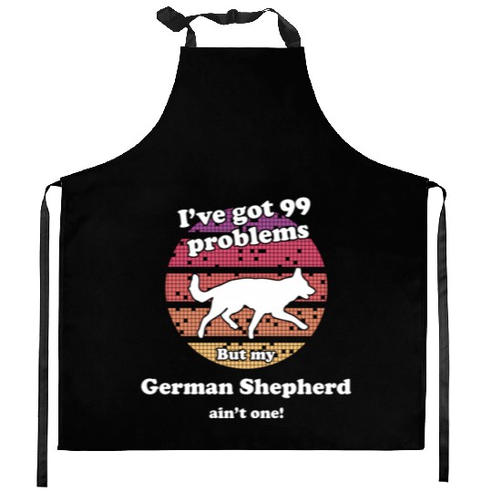 99 Problems But Dog Ain'T One Ger Kitchen Aprons