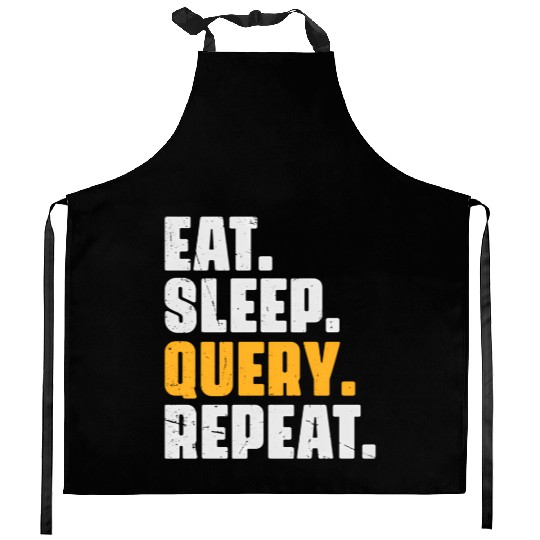 Eat Sleep Query Repeat Computer Coding Database Kitchen Aprons