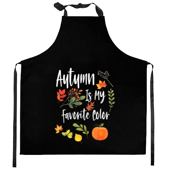 Autumn Is My Favorite Color Fall Season Kitchen Aprons