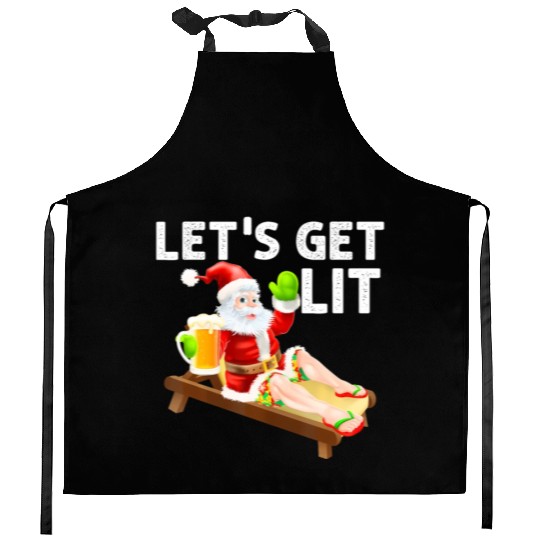 Lets Get Lit Santa Funny Christmas In July Santa Kitchen Aprons
