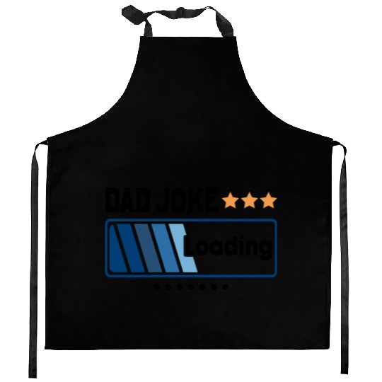 Dad Joke Loading... Kitchen Aprons