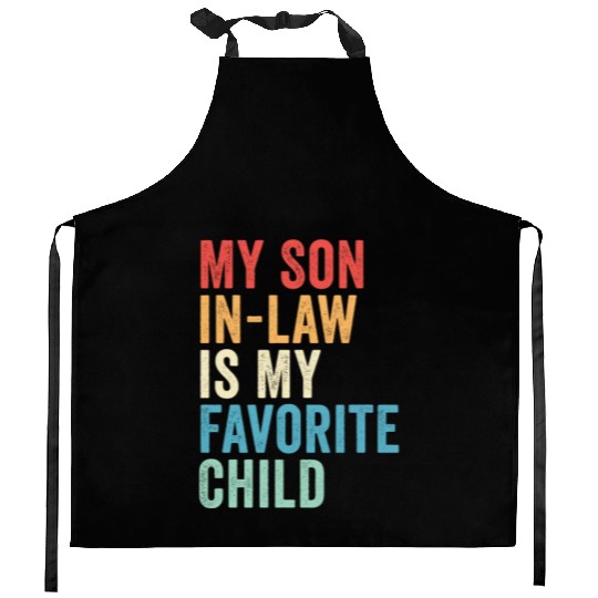 My Son-in-law is My Favorite Child, Father's Day Kitchen Aprons