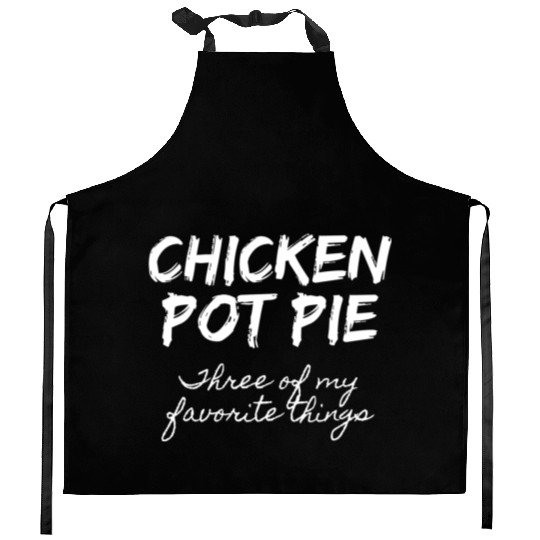 Chicken Pot Pie Three Of My Favorite Things Pot Kitchen Aprons