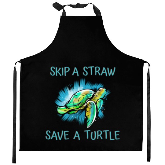 Skip A Straw Save A Turtle Tortoise Kitchen Aprons