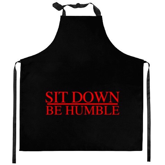 Sit Down Be Humble Rap Concert Kitchen Aprons