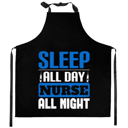 Sleep All Day Nurse All Night Nurse stars Kitchen Aprons