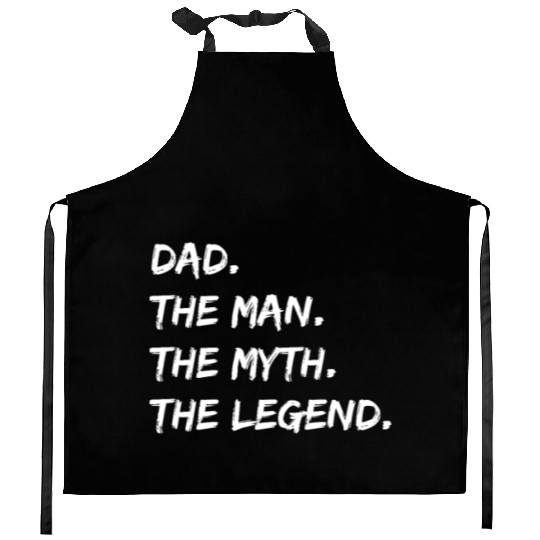 Dad. The Man. The Myth. The Legend. Kitchen Aprons
