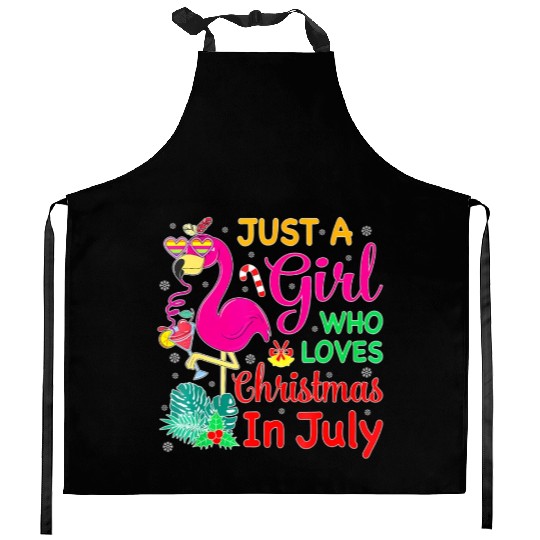 Just A Girl Who Loves Christmas In July And Kitchen Aprons
