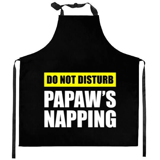 Do Not Disturb Papaw'S Napg Kitchen Aprons