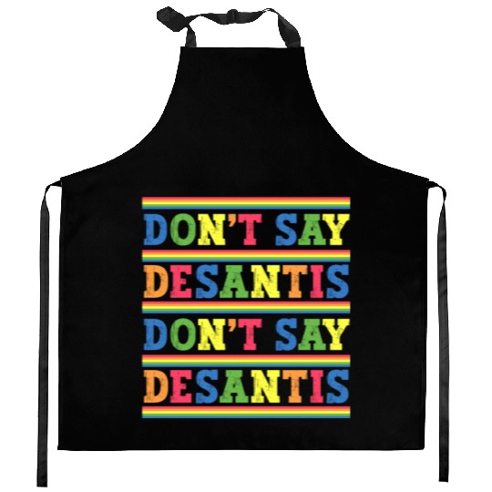 Don't Say DeSantis anti Desantis liberal Florida Kitchen Aprons