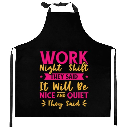 Night Shift Worker Graveyard Duty Kitchen Aprons
