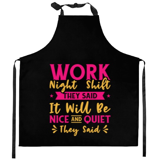 Night Shift Worker Graveyard Duty Kitchen Aprons