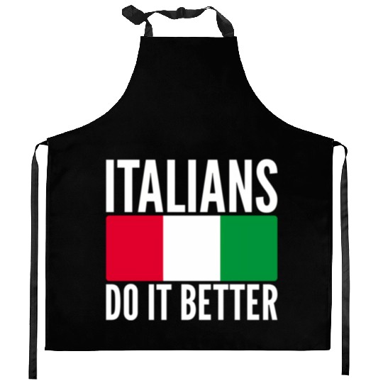 Italians Do It Better Italy Flag Quoted Themed Kitchen Aprons