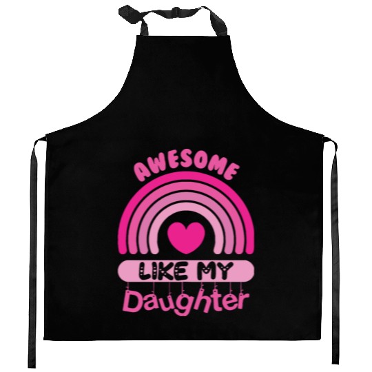 Awesome Like My Daughter Kitchen Aprons