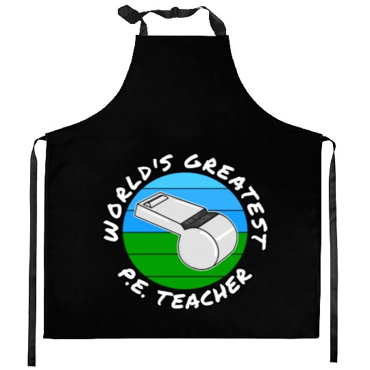 World s Greatest P E Teacher Physical Education Kitchen Aprons