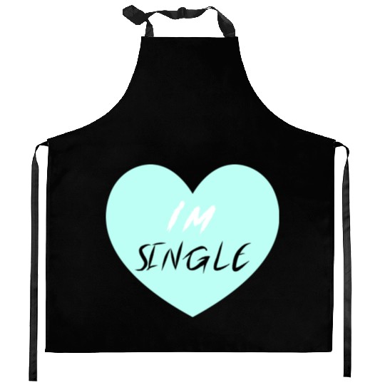"I'm Single" Beautiful Kitchen Aprons -Love-Self