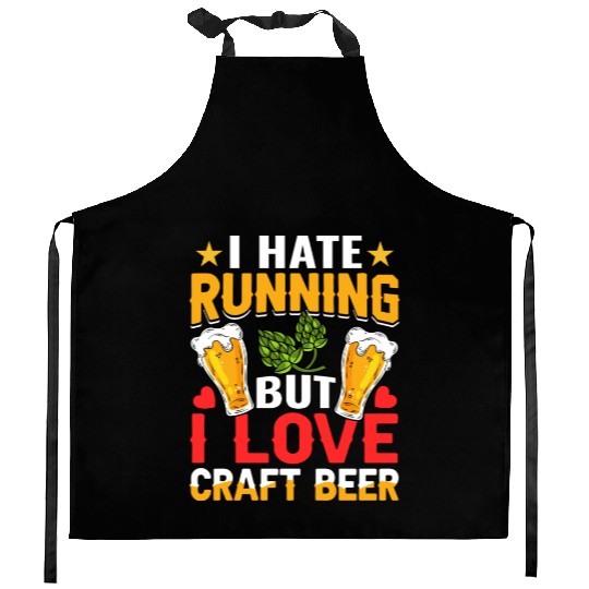 I Hate Running But I Love Craft Beer Kitchen Aprons