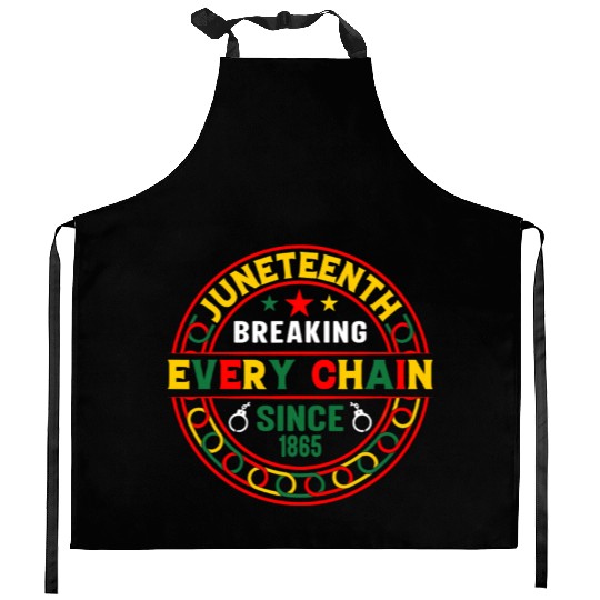 Juneteenth Breaking Every Chain Since 1865 Kitchen Aprons