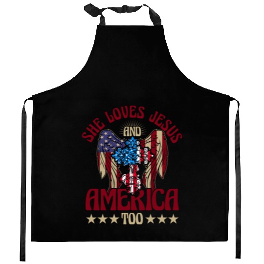 She loves jesus and America too Kitchen Aprons