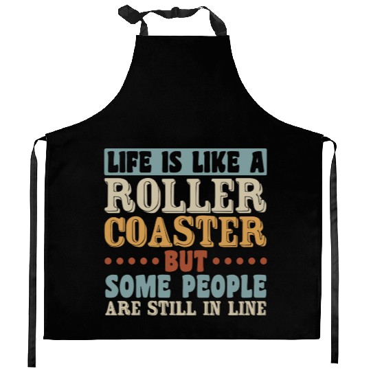 Life Roller Coaster People Still In Line Vintage Kitchen Aprons