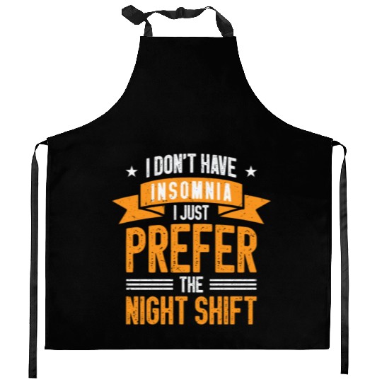 Night Shift Worker Graveyard Duty Kitchen Aprons