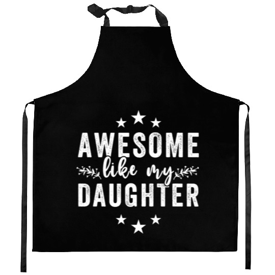 Awesome Like My Daughter Funny Fathers Day Vintage Kitchen Aprons