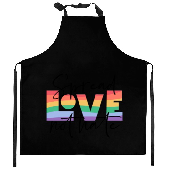 spread love not hate; gay pride; gay; pride month; Kitchen Aprons
