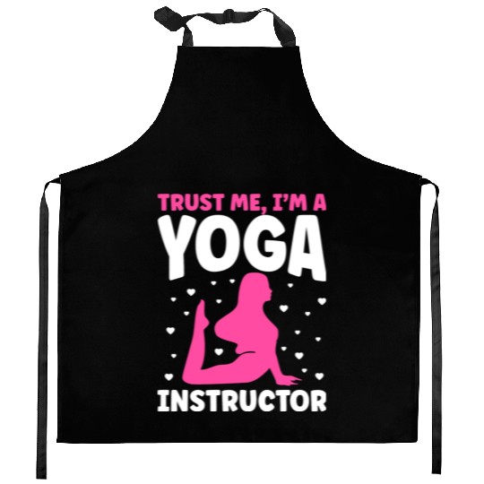 Trust Me I m A Yoga Instructor Kitchen Aprons