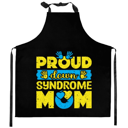 Down Syndrome Awareness Mom T21 World Down Kitchen Aprons