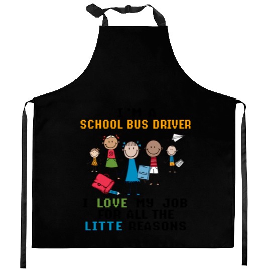 I m A School Bus Driver I Love My Job Kitchen Aprons